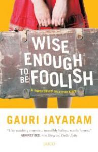 Cover of Wise Enough to be Foolish