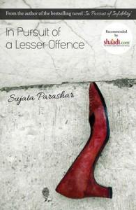 In Pursuit of a Lesser Offence by Sujata Parashar