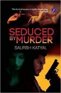 Cover photo of Seduced by Murder by Saurbh Katyal
