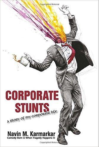 Corporate Stunts by Navin M.Karmakar